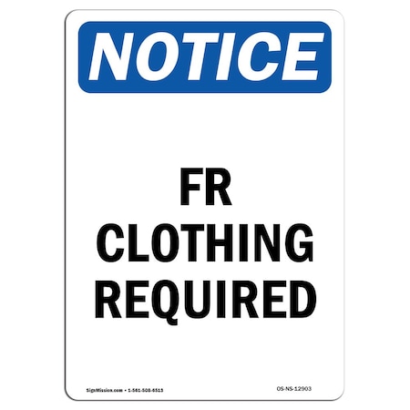 OSHA Notice Sign, Fr Clothing Required, 18in X 12in Decal